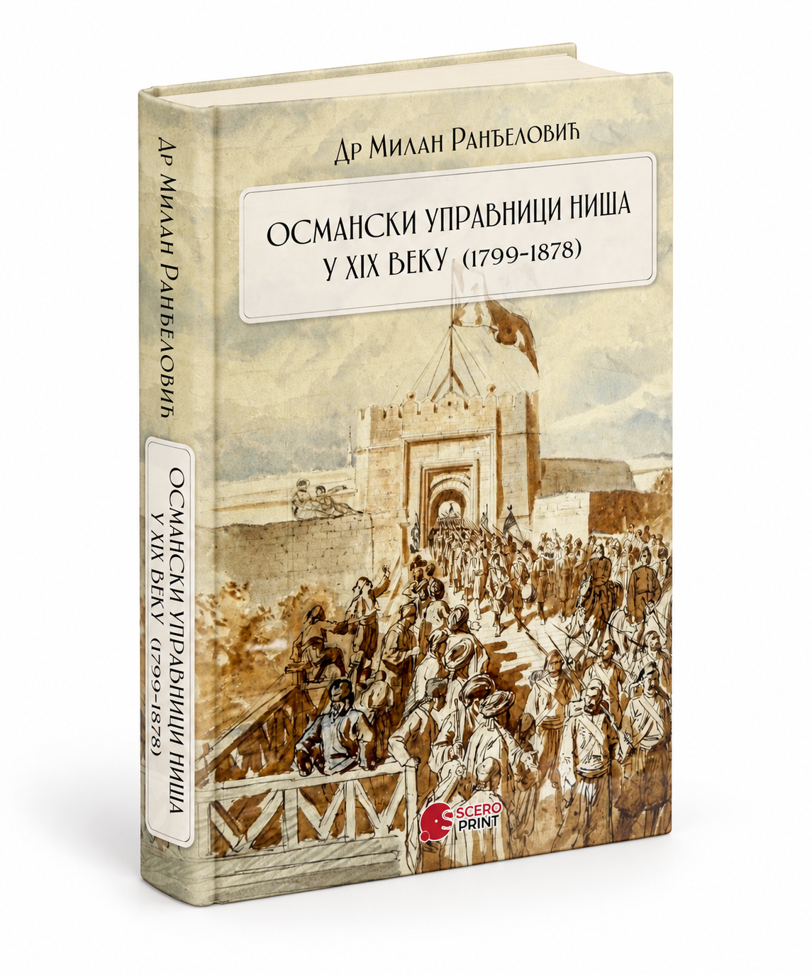 Book mockup: Osmanski upravnici Niša u XIX veku (1799-1878)